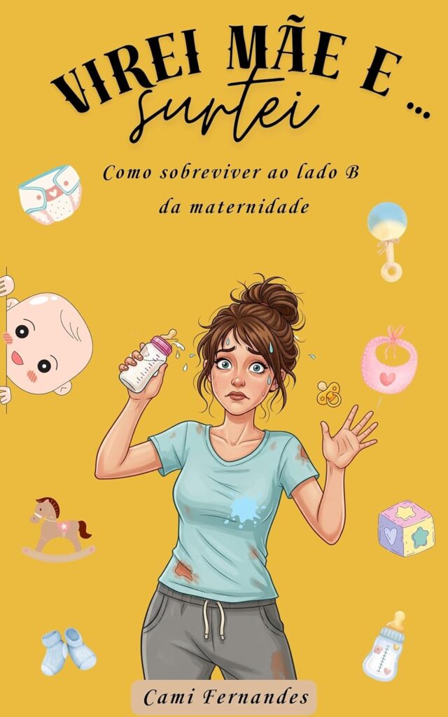 Virei mãe e surtei